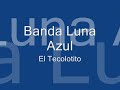 Banda Luna Azul el tecolotito
