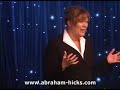 abraham speaking through esther hicks, answers the question: 