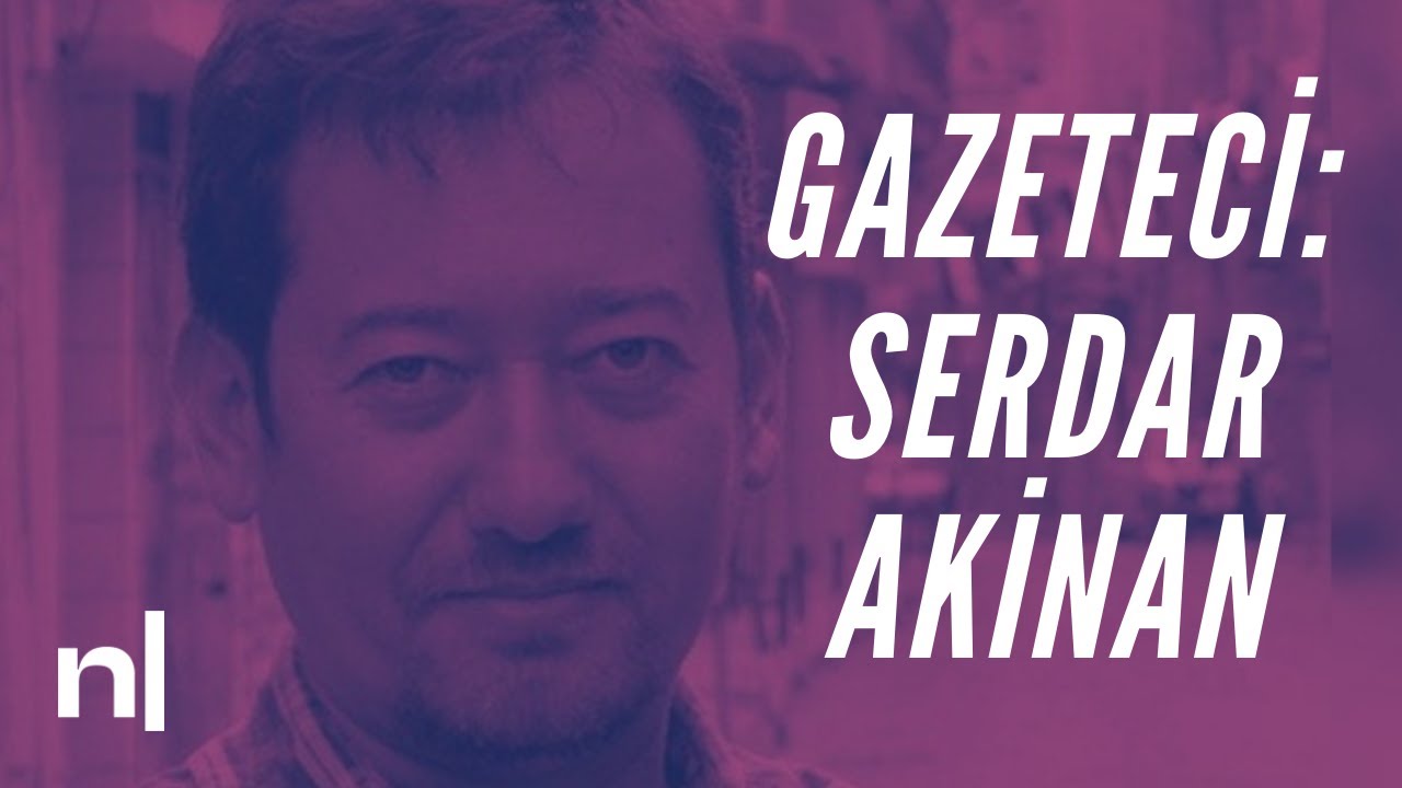 Serdar Akinan: Tepeden Tırnağa GAZETECİ #4