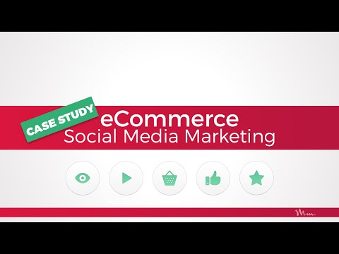 Watch '[Video] Social Media Marketing eCommerce Case Study'