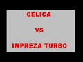 Celica 95 (Halcon amarillo) vs WRX