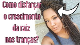 COMO DISFARÇO O CRESCIMENTO DA MINHA RAIZ