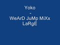 Yoko - WeArD JuMp MiXx Yoko - WeArD JuMp MiXx