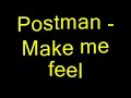 Postman - Make me feel