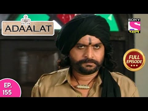 Adaalat - Full Episode 155 - 11th June, 2018