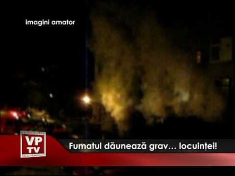 Fumatul dauneaza grav locuintei