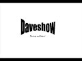 Daveshow