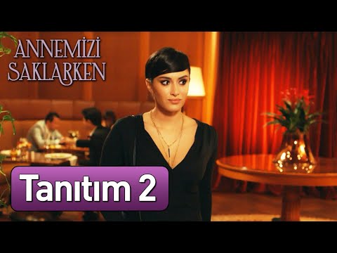 Annemizi Saklarken 2. Tanıtım                                                                                                                                                                                                                             