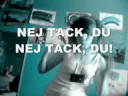 Nej tack, du.
