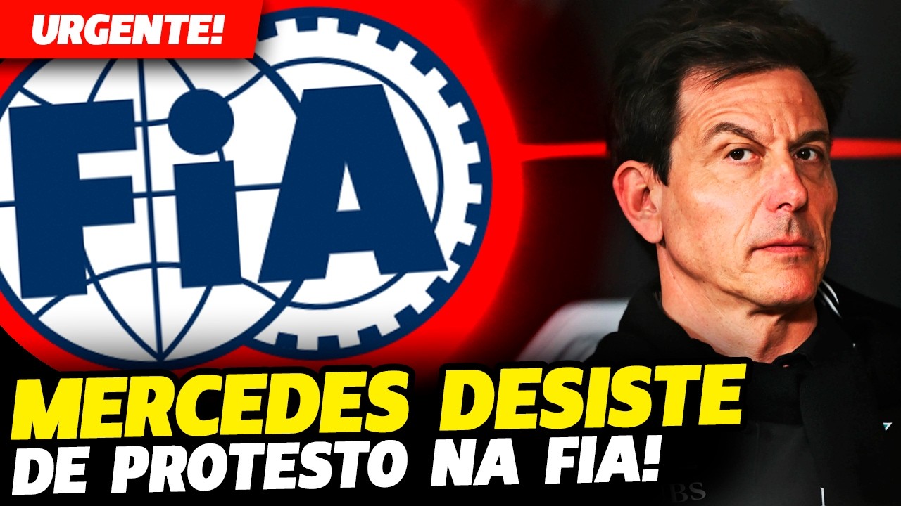 🚨URGENTE: MERCEDES DESISTE DE PROTESTO NA FIA! ENTENDA O QUE ACONTECEU | FÓRMULA 1