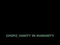 Chopz - Vanity In Humanity