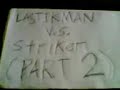 lastikman vs striker(updated)