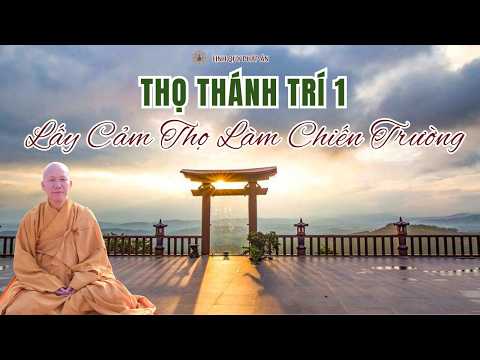 NIKAYA Thiền Quán - Lấy Cảm Thọ Làm Chiến Trường