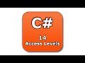 C# Tutorial - 14 - Access Levels