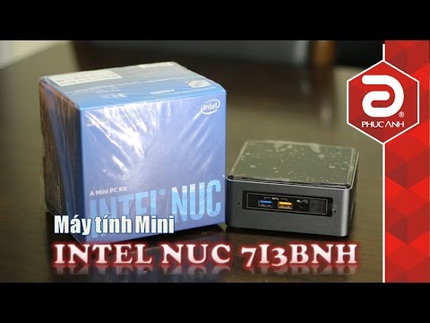 Đánh giá/Trên tay máy tính Mini Intel NUC Kit 7I3BNH - Máy tính mini hiệu năng cao của Intel