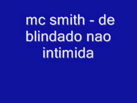 mc smith - de blindado nao intimida