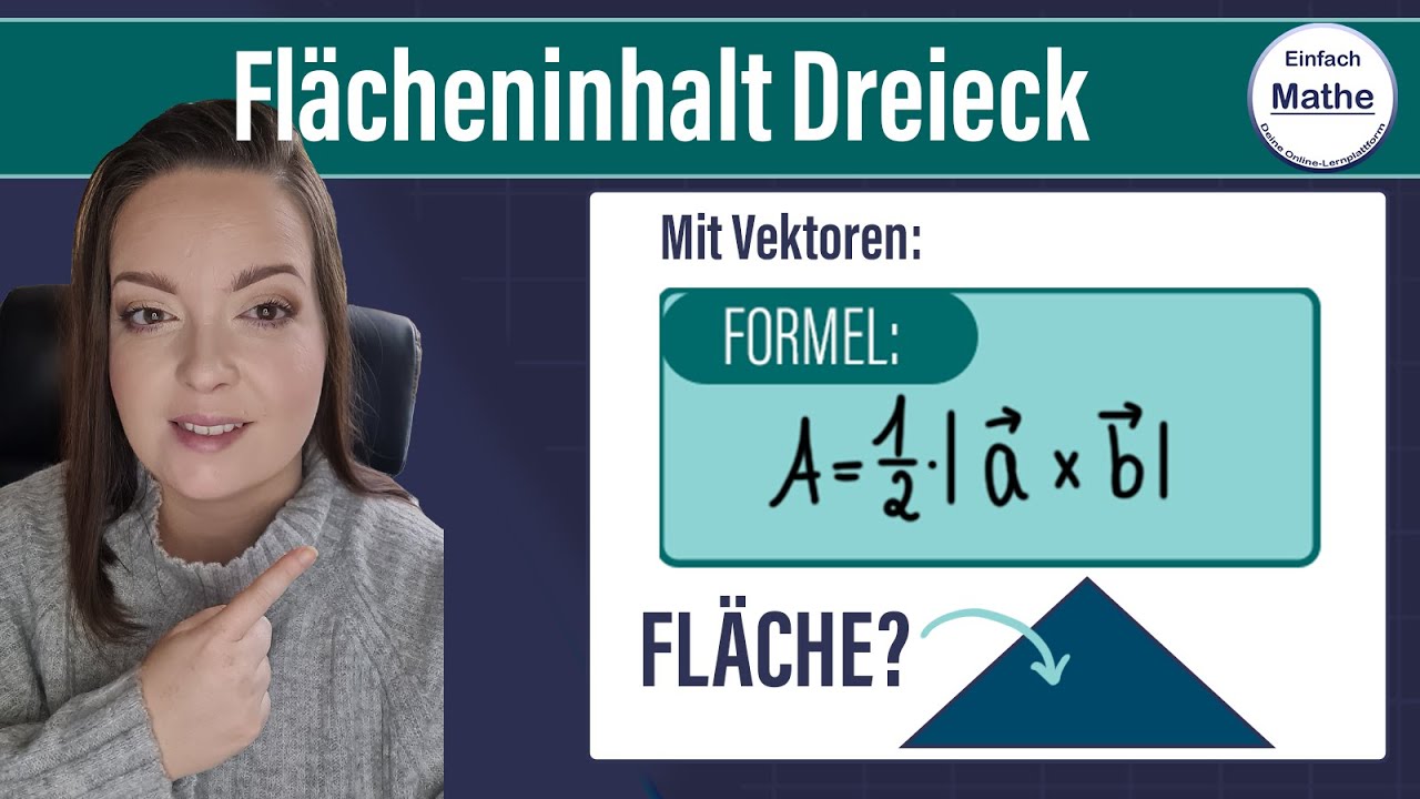 Flu00e4cheninhalt eines Dreiecks mit Formel | Vektoren by einfach mathe!