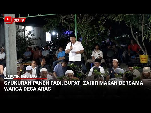 SYUKURAN PANEN PADI, BUPATI ZAHIR MAKAN BERSAMA WARGA DESA ARAS