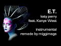 katy perry - et (futuristic lover) feat. kanye west { karaoke }