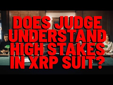 XRP: Does Judge Torres UNDERSTAND WHAT’S AT STAKE? | Conspiracy Daily