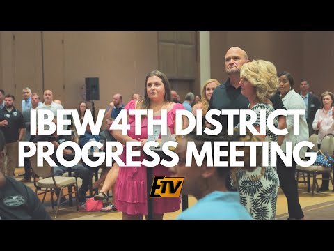 IBEW 4th District Progress Meeting: Building Bonds & Fostering Connection In The Electrical Industry