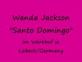 Wanda Jackson - Santo Domingo (live)
