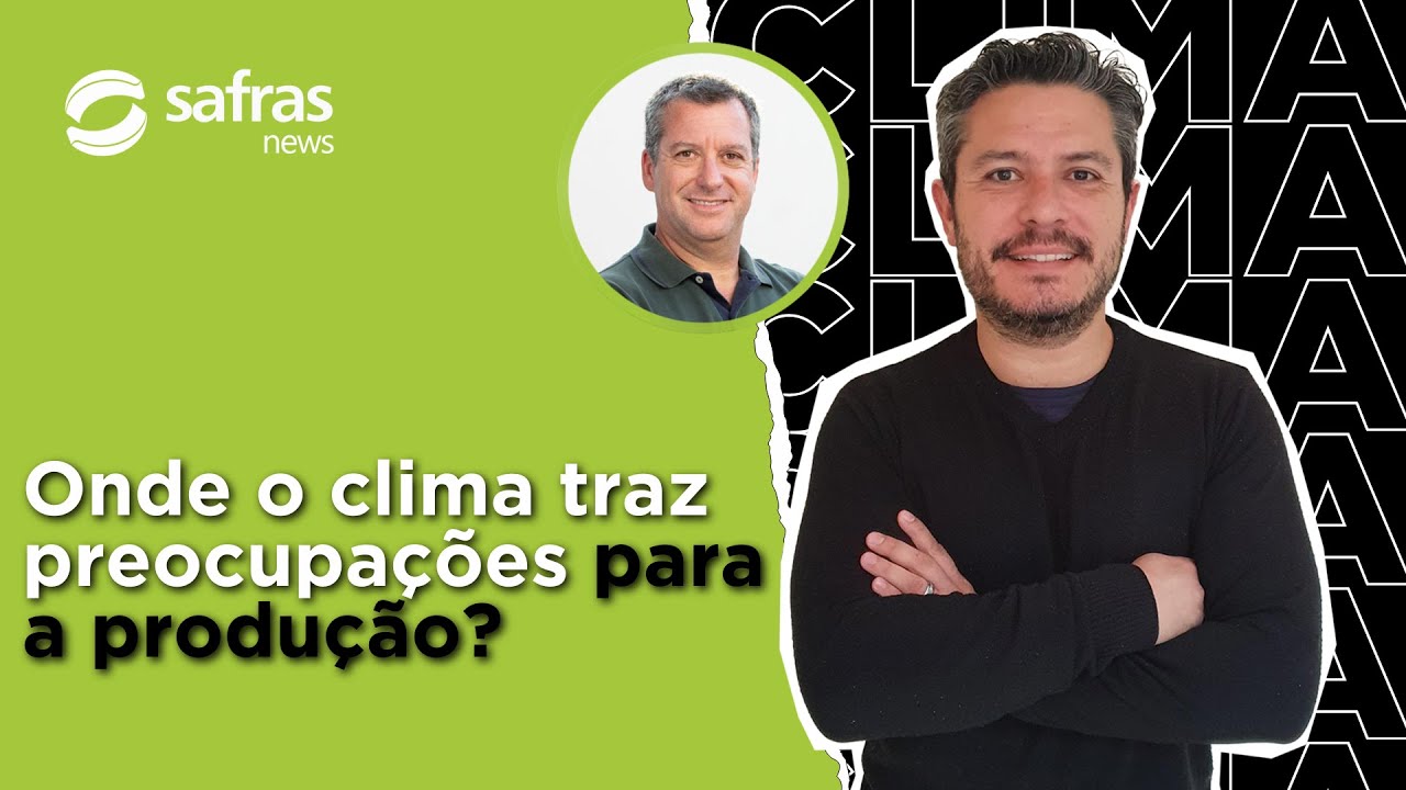 Clima na Semana analisa preocupações do momento nas regiões produtoras do Brasil