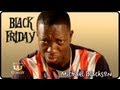 "Bitches That Got Pregnant on a Pullout Couch" Michael Blackson "Black Friday" #43