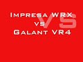 Impresa WRX vs Galant VR4