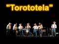 I Musicanti di Riva presso Chieri, il "Torototela"