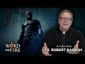 Father Barron on The Dark Knight (Spoilers)