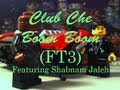 Club Che Boom Boom (FT3 Featuring the music of Shabnam Jaleh)