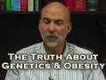 Genetics and Obesity, The Truth about, Clinical Nutrition