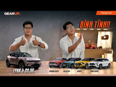 Lynk & Co 06 đối đầu Xforce, Creta, Seltos, Yaris Cross: option chưa phải là tất cả | GU Head-on