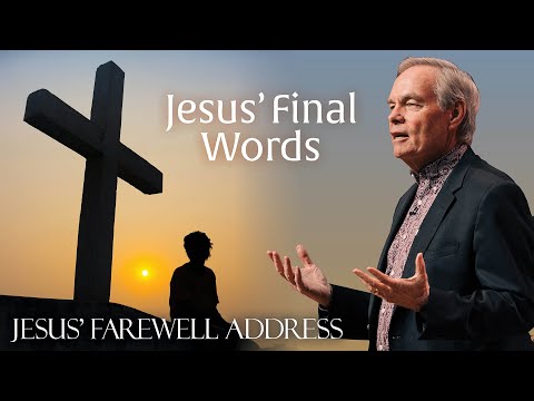 Jesus' Farewell Address: Episode 8
