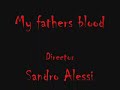 My fathers blood