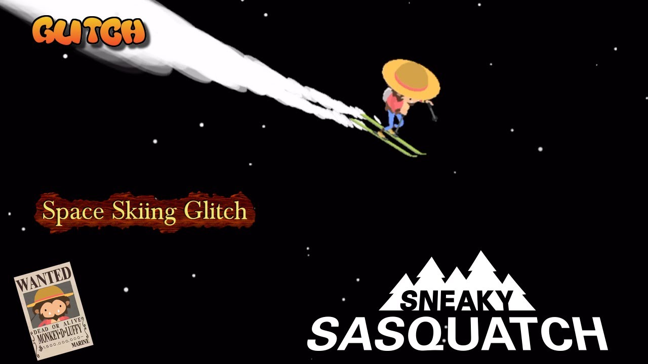 Sneaky Sasquatch Glitch - Space Skiing Glitch [Dinsun Video]