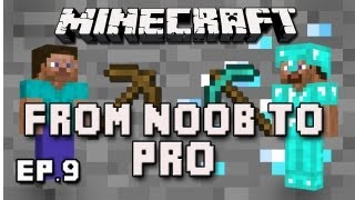 Minecraft:  From Noob To Pro  Part 9   (How To Build A Mine Shaft)