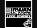 Dj Irwan That Money Official Music Video and Lyrics
