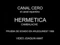HERMETICA/ CAMBALACHE/1988/ ARLEQUINES/ VIDEO JOAQUIN AMAT