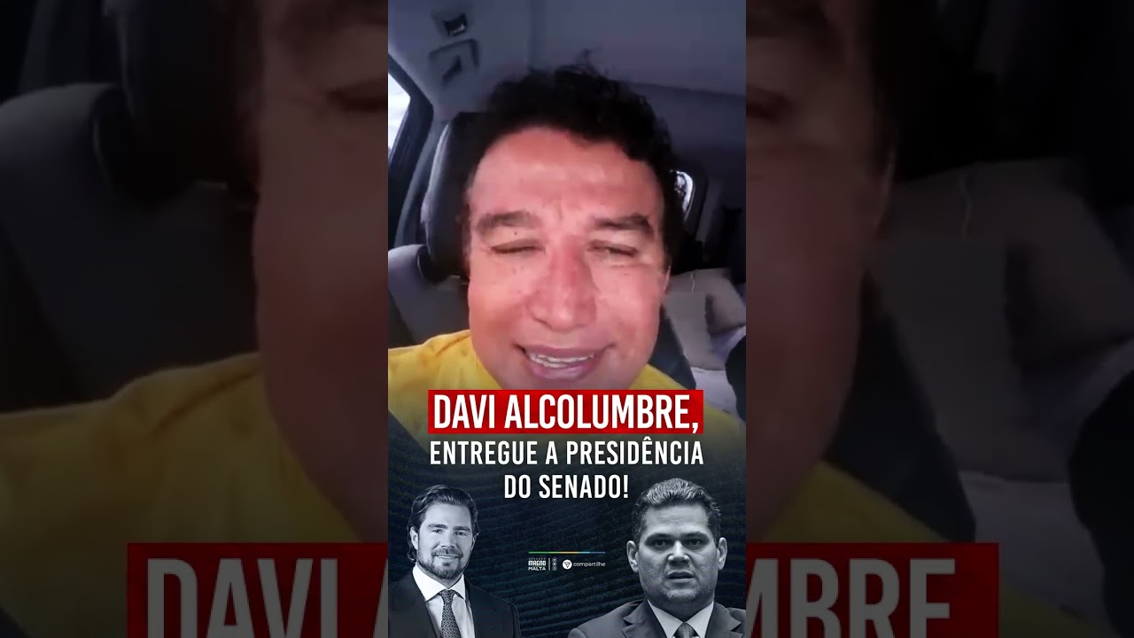 DAVI ALCOLUMBRE, ENTREGUE A PRESIDÊNCIA DO SENADO!