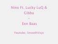 Nino Ft. Lucky LuQ & Gibba - Een Baas (met songtekst)
