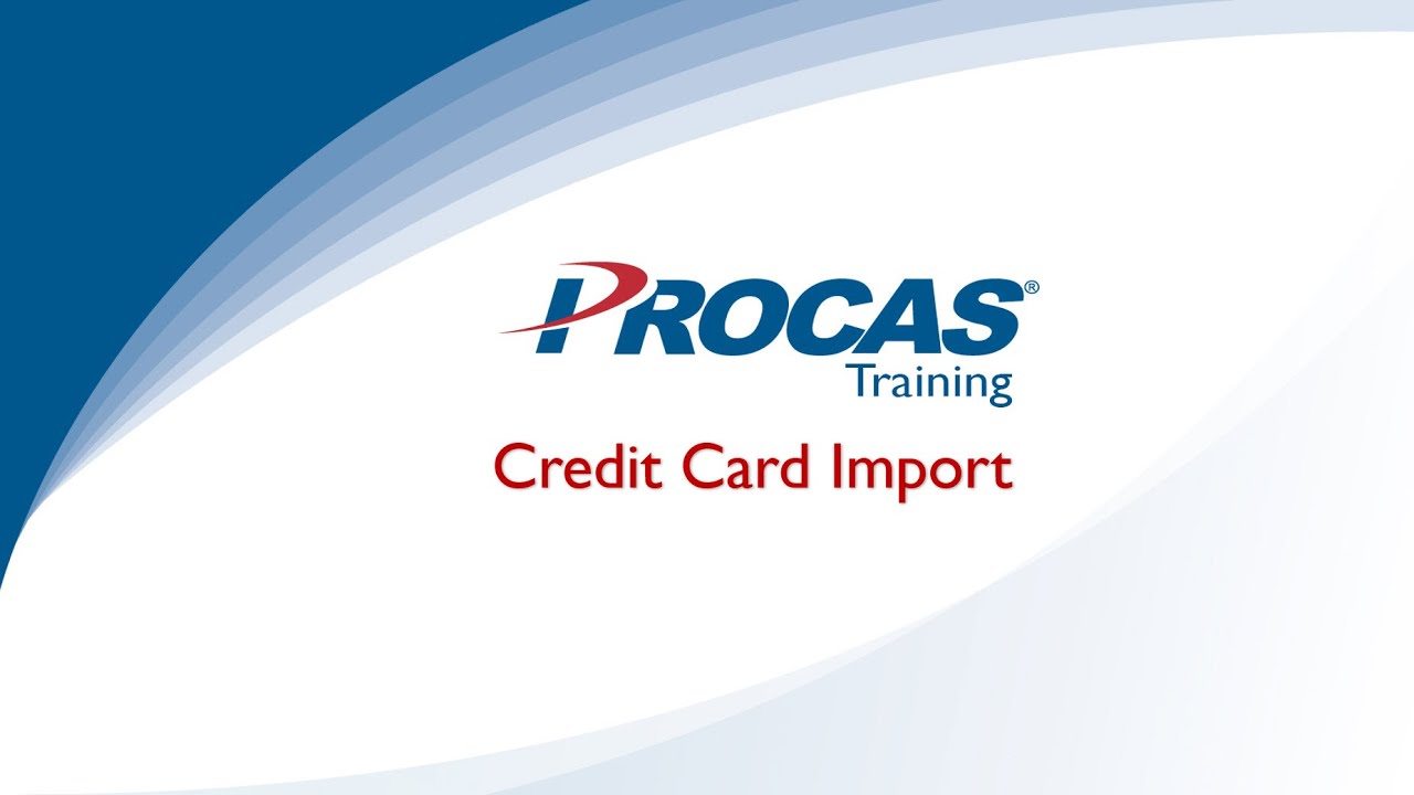 Importing Credit Card Statements into PROCAS