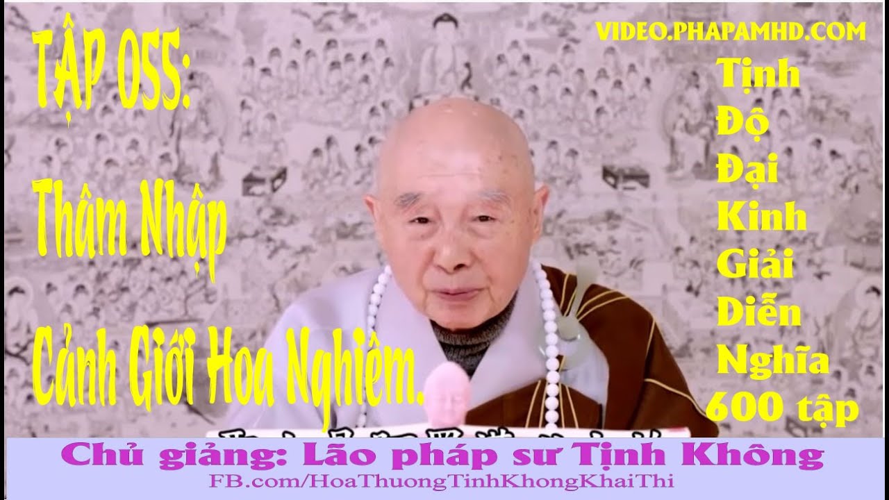 TẬP 055, Thâm Nhập Cảnh Giới Hoa Nghiêm, Tịnh Độ Đại Kinh Giải Diễn Nghĩa, Diệu Âm