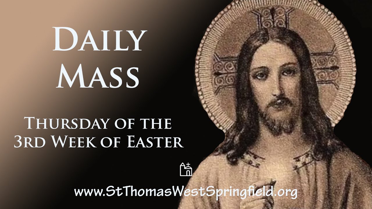 Daily Mass Online 22 April 2021 -St Thomas the Apostle West Springfield