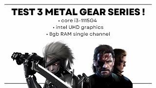 Tes 3 seri game Metal Gear • core i3-1115G4 + intel UHD graphics + 8 gb RAM game test