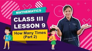 Class III Mathematics Lesson 9: How many Times (Part 2 of 2)