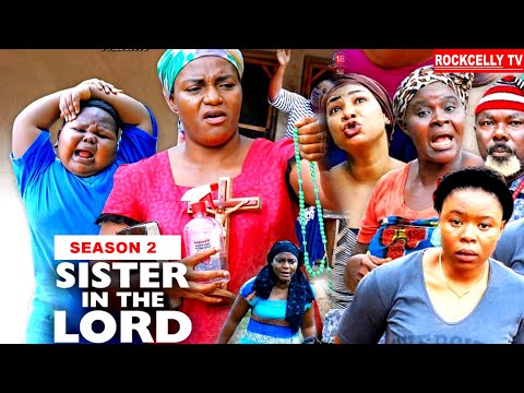 SISTER IN THE LORD (SEASON 2) - NEW MOVIE! - QUEEN NWOKOYE LATEST 2020 NOLLYWOOD MOVIE ||FULL HD