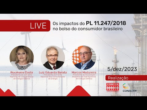 Live - Os impactos do PL 11.247/2018 no bolso do consumidor - 05/12/2023