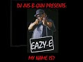Eazy-E - My Name Is (Jus-B-Gun Remix)